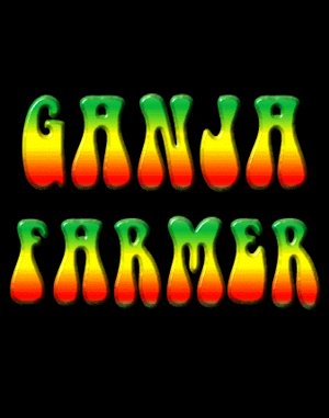 Ganja Farmer