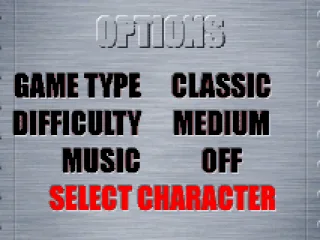 Choose your game type and character in Options