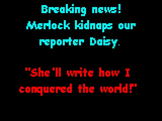 Intro: Looks like poor Daisy got kidnapped!