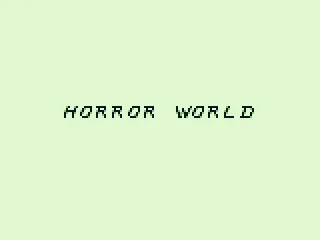 First up: Horror World