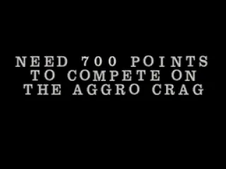 How many points are needed to be able to compete on the Aggro Crag